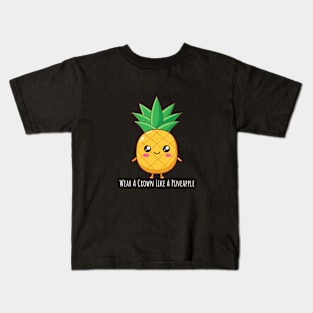 Wear A Crown Like A Pineapple: Royal Fruit Pun Apparel | PunnyHouse Kids T-Shirt